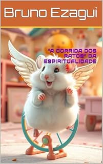 Livro “A CORRIDA DOS RATOS” DA ESPIRITUALIDADE