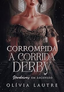 Livro Corrompida: A corrida Derby (Herdeiros em Ascensão)