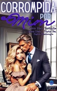 Livro Corrompida por mim: Parte Um (Doce tentação Livro 6)