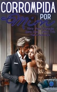 Livro Corrompida por mim: Parte Três (Doce tentação Livro 8)