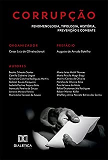 Corrupção: fenomenologia, tipologia, história, prevenção e combate