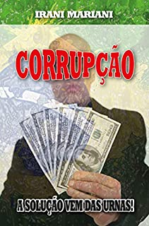 Corrupção: a solução vem das urnas