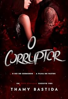 Livro O Corruptor : O Rei do Submundo & a Filha do Pastor