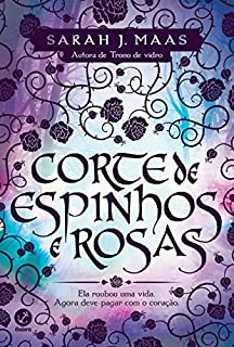 Livro Corte de espinhos e rosas - Corte de espinhos e rosas - vol. 1