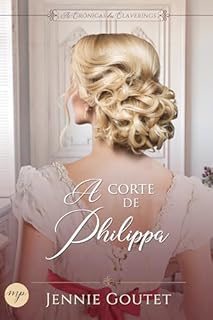 Livro A Corte de Philippa (As Crônicas dos Claverings Livro 2)
