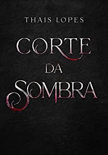 Livro Corte da Sombra (Corte do Sangue Livro 3)
