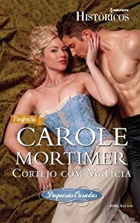 Livro Cortejo com Malícia: Harlequin Históricos - ed.116 (Duquesas ousadas)