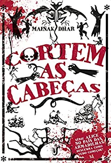 Livro Cortem as Cabeças (Alice no país das armadilhas)