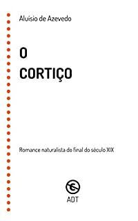 Livro O Cortiço: Romance naturalista do final do século XIX
