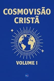 Livro Cosmovisão Cristã : Volume 1