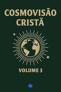 Livro Cosmovisão Cristã : Volume 3