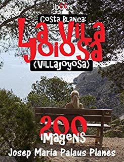 Livro Costa Blanca: La Vila Joiosa (200 imagens)