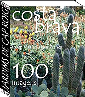 Livro Costa Brava: Jardims de Cap Roig (100 imagens)