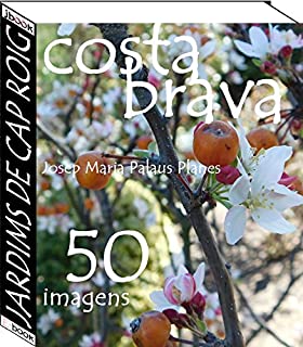 Livro Costa Brava: Jardims de Cap Roig (50 imagens)