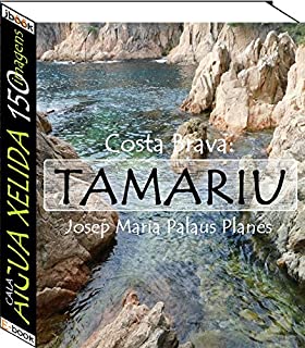 Costa Brava: Tamariu [Cala Aigua Xelida] (150 imagens)