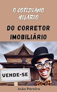 Livro O COTIDIANO HILÁRIO DO CORRETOR IMOBILIÁRIO