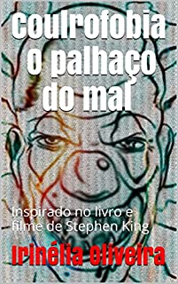 Livro Coulrofobia O palhaço do mal: Inspirado no livro e filme de Stephen King