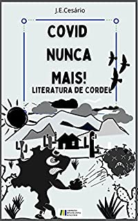 Livro COVID NUNCA MAIS: LITERATURA DE CORDEL