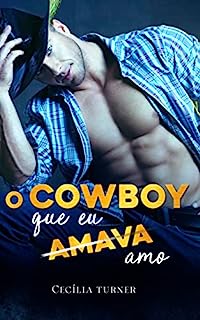 Livro O Cowboy que eu [amava] Amo