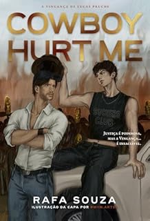 Livro Cowboy Hurt Me (Cowboy & Me Livro 3)
