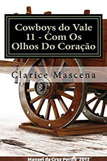 Livro Cowboys do Vale 11 - Com os olhos do coração: Com os Olhos do Coração