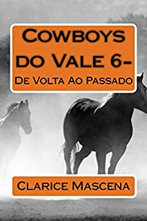 Livro Cowboys do Vale 6 - De Volta Ao Passado: De Volta ao Passado