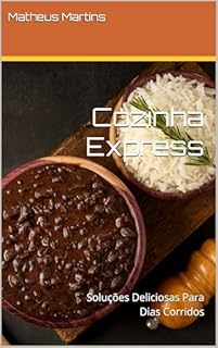 Livro Cozinha Express: Soluções Deliciosas Para Dias Corridos