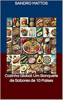 Livro Cozinha Global: Um Banquete de Sabores de 10 Países