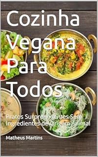 Livro Cozinha Vegana Para Todos: Pratos Surpreendentes Sem Ingredientes de Origem Animal