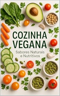 Livro COZINHA VEGANA Sabores Naturais e Nutritivos