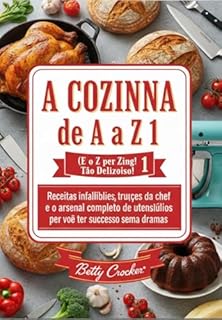 Livro A Cozinha De A A Z 1 (e O Z É De Zing! Tão Delicioos!)