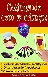 Livro Cozinhando com as crianças: Crie magia para sua criança! (eGuide Kids Livro 3)