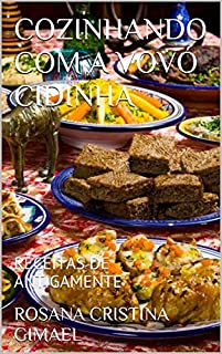 Livro COZINHANDO COM A VOVÓ CIDINHA: RECEITAS DE ANTIGAMENTE