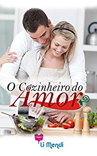 Livro O Cozinheiro do Amor (Série MeM Livro 3)