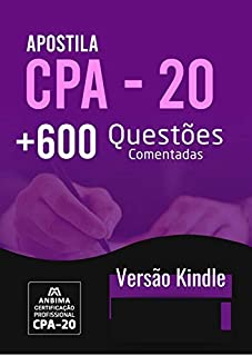 Livro CPA-20 ANBIMA: 600 QUESTÕES RESPONDIDAS E COMENTADAS