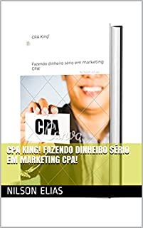 Livro CPA King! Fazendo dinheiro sério em marketing CPA!