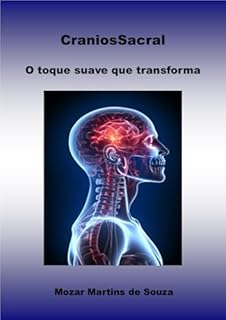Livro CraniosSacral - O Toque Suave que Transforma