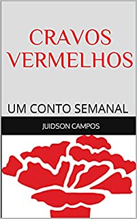 Livro CRAVOS VERMELHOS: UM CONTO SEMANAL