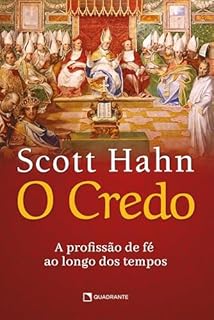Livro O Credo: A profissão de fé ao longo dos tempos