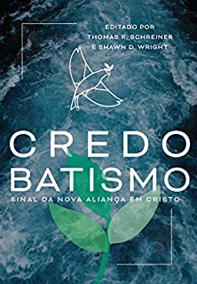 Livro Credobatismo: sinal da nova aliança em Cristo