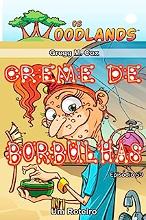 Livro CREME DE BORBULHAS: Episódio 59 (Os Woodlands em português)