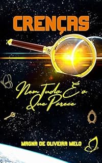 Livro Crenças: Nem tudo é o que parece