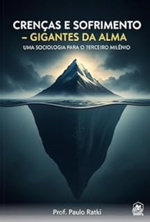 Livro Crenças e Sofrimento - Gigantes da Alma: Uma Sociologia Para o Terceiro Milênio