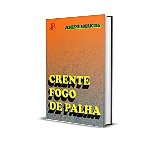 Livro CRENTE FOGO DE PALHA