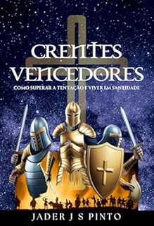Livro Crentes Vencedores: Como Superar a Tentação e Viver em Santidade