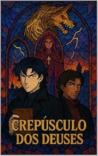 Livro Crepúsculo dos Deuses". (O Gabinete de Curiosidades Livro 4)