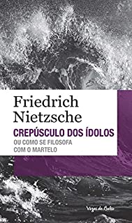 Livro Crepúsculo dos ídolos ou como se filosofa com o martelo (Vozes de Bolso)