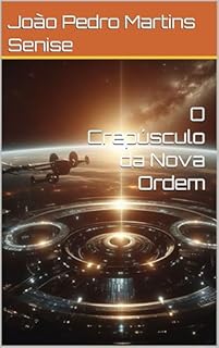 Livro O Crepúsculo da Nova Ordem (Crônicas do Horizonte Estelar Livro 3)