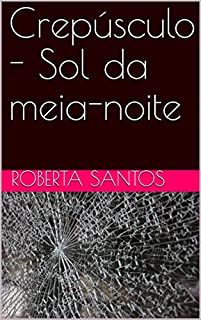 Crepúsculo - Sol da meia-noite