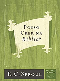 Livro Posso Crer na Bíblia (Questões Cruciais Livro 2)